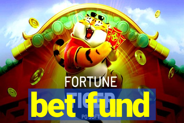 bet fund